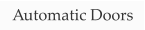 Automatic Doors